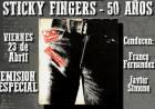 Escucha la emisión Especial "Sticky Fingers 50 AÑOS" junto a The Rolling Stones Rarezas