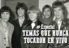 Escucha el especial "TEMAS QUE NUNCA TOCARON EN VIVO"