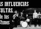 Escucha el episodio: Las influencias ocultas de los Rolling Stones