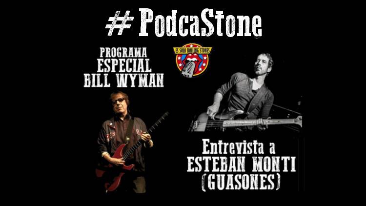Escucha el especial de Bill Wyman y la entrevista a Esteban Monti (Guasones)