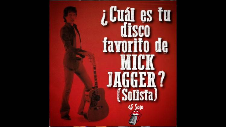 Escucha el Episodio: Mick Jagger solista